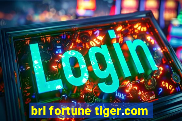 brl fortune tiger.com